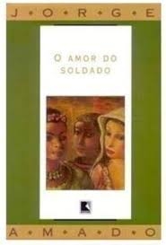 O amor do soldado : história de um poeta e sua amante : em um prólogo, três atos e um epílogo : teatro