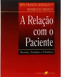 A relação com o paciente : teoria, ensino e prática